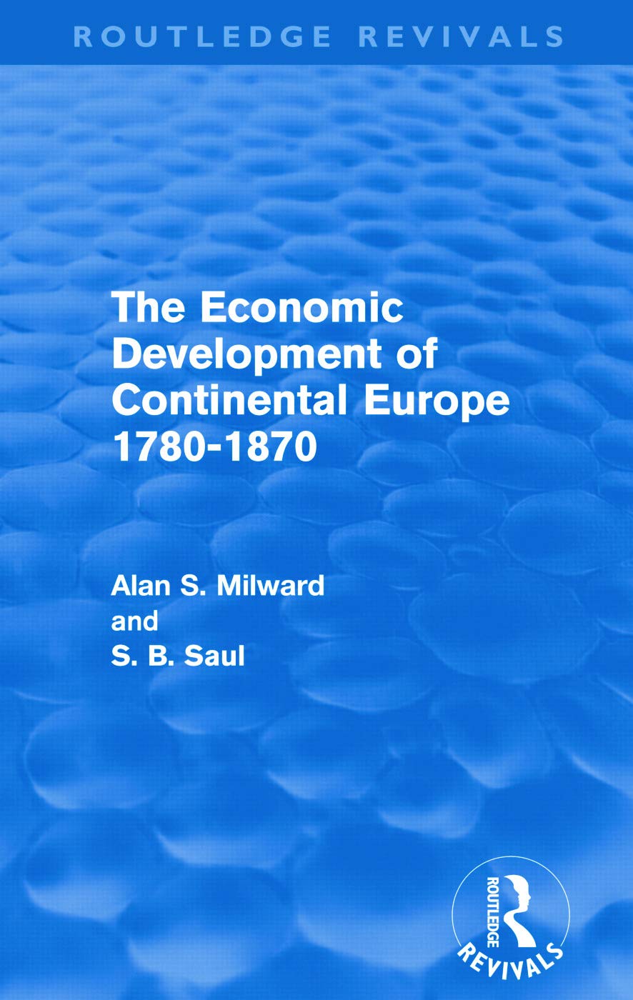 The Economic Development of Continental Europe 1780-1870 (Routledge Revivals)