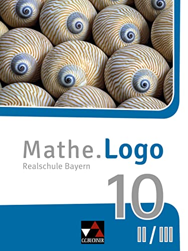 MatheLogo - Bayern   MatheLogo Bayern 10 II III - Bernadette Bachschneider Dominik Siebler Katja Trost Michael Kleine Patricia Weixler Simon Weixler Gebunden