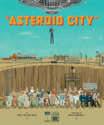 Seitz, Matt Zoller: The Wes Anderson Collection: Asteroid City