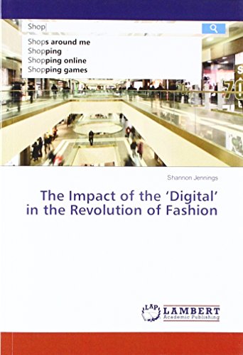 The Impact of the ‘Digital’ in the Revolution of Fashion