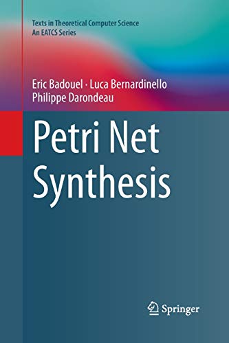 Petri Net Synthesis (Texts in Theoretical Computer Science. An EATCS Series)