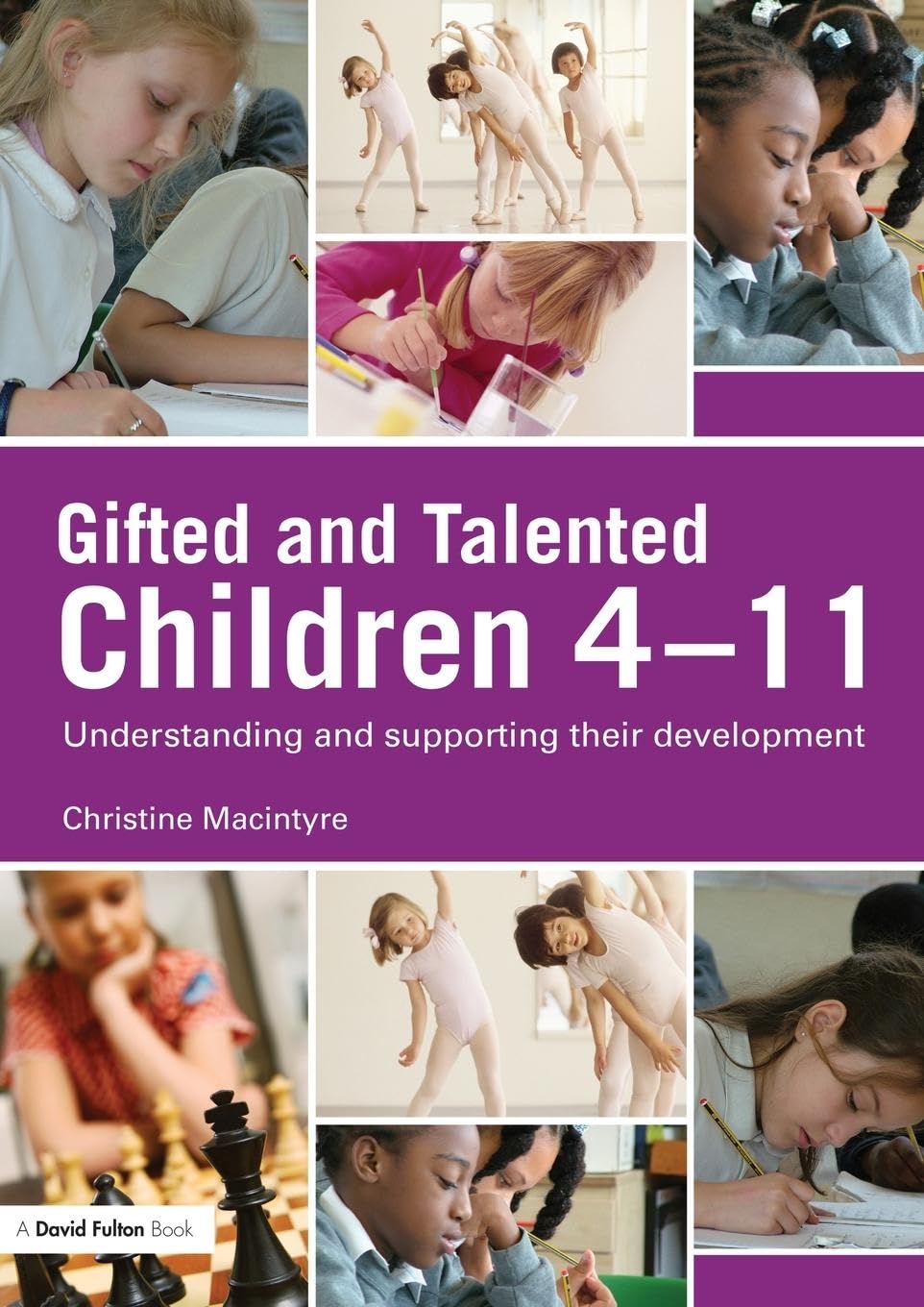 Gifted and Talented Children 4-11: Understanding and Supporting their Development (David Fulton Books)
