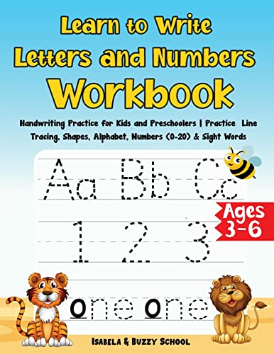 Learn to Write Letters and Numbers Workbook: Handwriting Practice for ...