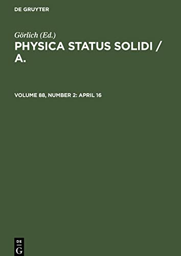 Physica status solidi / A., Volume 88, Number 2, April 16