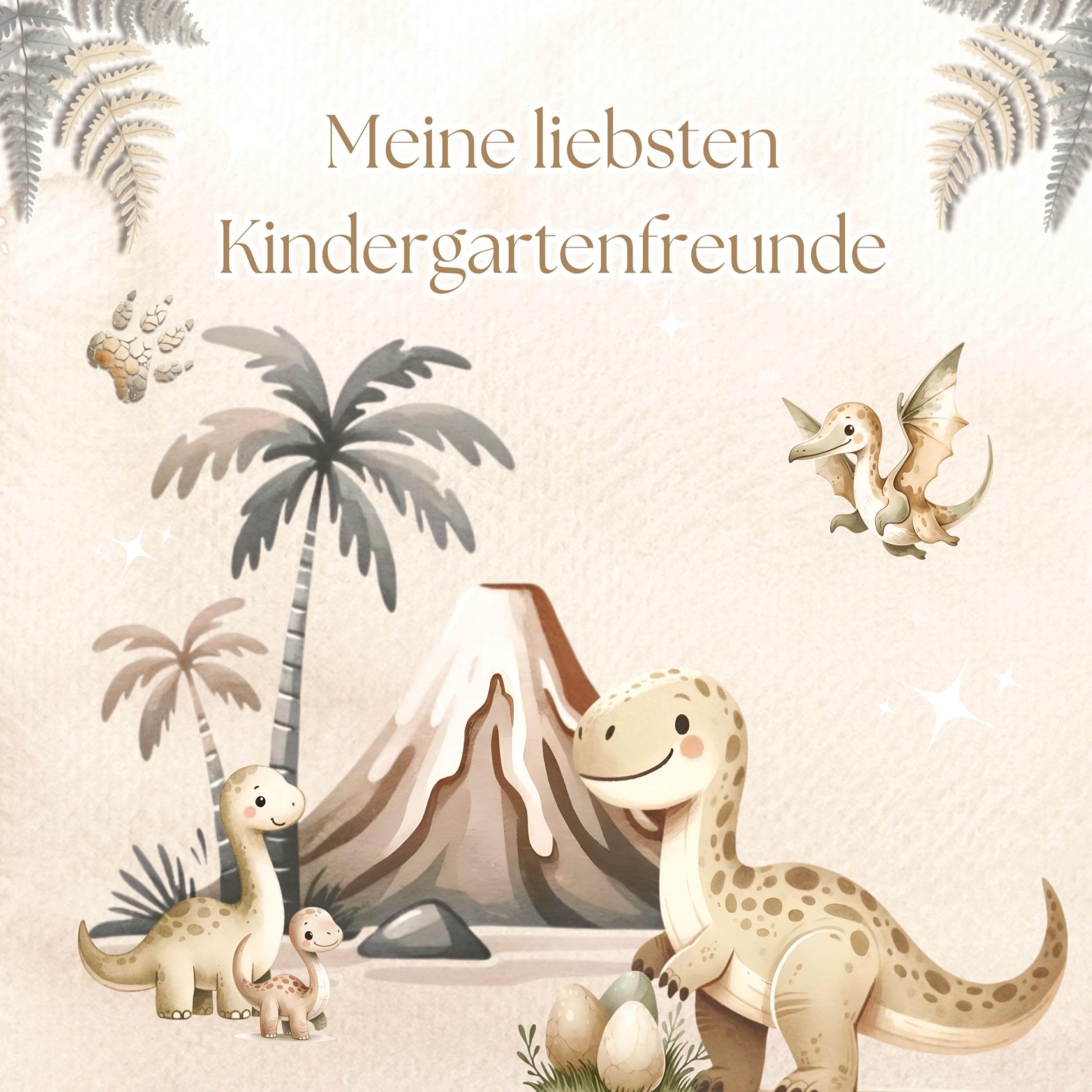 Meine liebsten Kindergartenfreunde - Dinosaurier: Ein Ausfüllbuch für Kinder ab 3 Jahren