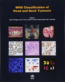 WHO Classification of Head and Neck Tumours (World Health Organization Classification of Tumours)