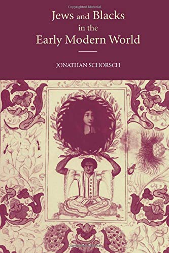 Jews and Blacks Early Modern World