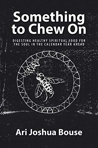 Something to Chew On: Digesting Healthy Spiritual Food for the Soul in the Calendar Year Ahead