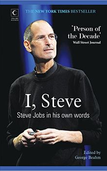 I, Steve: Steve Jobs in His Own Words