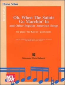 Oh, When The Saints and Other Popular American Songs (Music Scores)