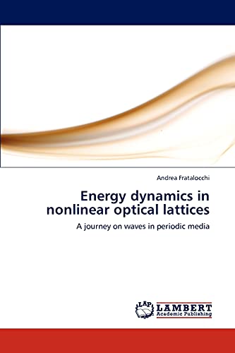 Energy dynamics in nonlinear optical lattices: A journey on waves in periodic media