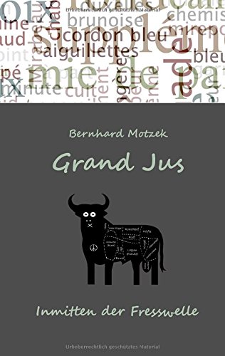Grand Jus: Inmitten der Fresswelle