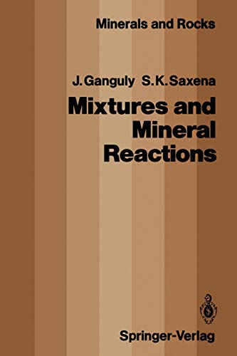 Mixtures and Mineral Reactions (Minerals, Rocks and Mountains, 19, Band 19)