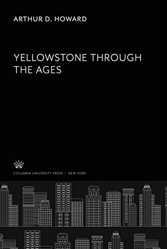 Yellowstone Through the Ages