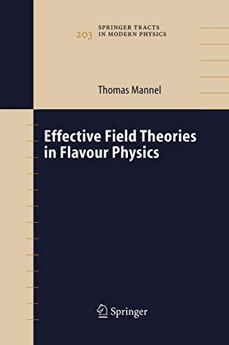 Effective Field Theories in Flavour Physics (Springer Tracts in Modern Physics, 203, Band 203)