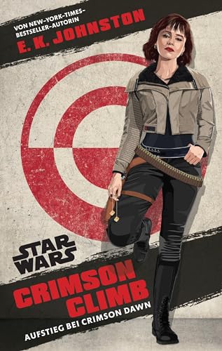 Johnston, E. K.: Star Wars: Crimson Climb - Aufstieg bei Crimson Dawn