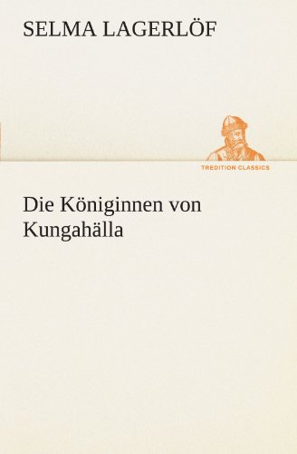 Die Königinnen von Kungahälla (TREDITION CLASSICS)