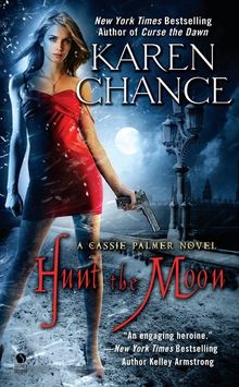 Hunt the Moon: A Cassie Palmer Novel