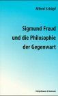 Sigmund Freud und die Philosophie der Gegenwart