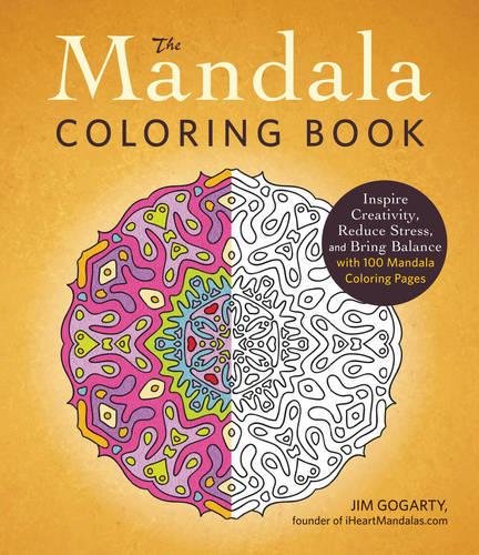 The Mandala Coloring Book: Inspire Creativity, Reduce Stress, and Bring Balance with 100 Mandala Coloring Pages