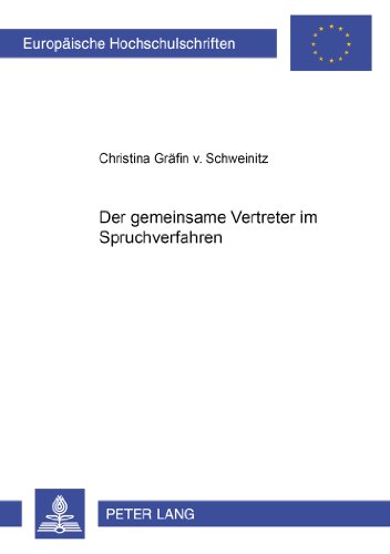 Der gemeinsame Vertreter im Spruchverfahren (Europäische Hochschulschriften - Reihe II)