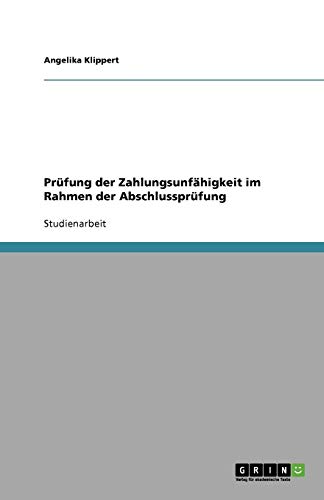 Prüfung der Zahlungsunfähigkeit im Rahmen der Abschlussprüfung