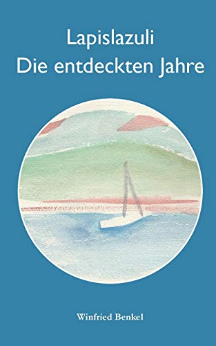 Lapislazuli - Die entdeckten Jahre