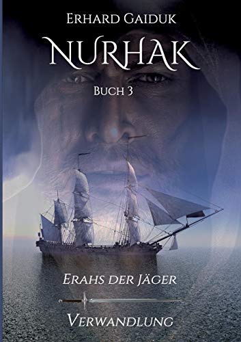 Nurhak: Erahs der Jäger-Verwandlung