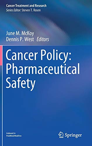 Cancer Policy: Pharmaceutical Safety (Cancer Treatment and Research, Band 171)