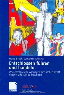 Entschlossen führen und handeln: Wie erfolgreiche Manager ihre Willenskraft nutzen und Dinge bewegen (uniscope. Die SGO-Stiftung für praxisnahe Managementforschung)