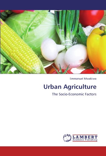 Urban Agriculture: The Socio-Economic Factors