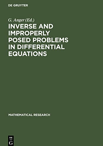 Inverse and Improperly Posed Problems in Differential Equations: Proceedings of the Conference on Mathematical and Numerical Methods held in Halle, Saale (GDR) from May 29 to June 2, 1979