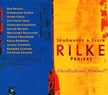 Überfliessende Himmel - Rilke Projekt Vol. 3