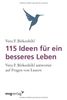 115 Ideen für ein besseres Leben: Vera F. Birkenbihl Antwortet Auf Fragen Von Lesern.