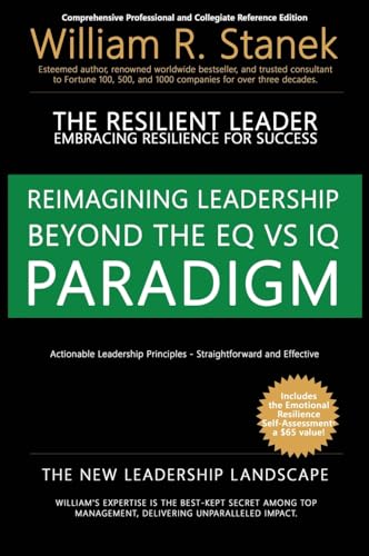 The Resilient Leader, Embracing Resilience for Success - Actionable Leadership Principles, Straightforward and Effective: Comprehensive Professional ... & Inspirational Journeys Mastery, Band 1)