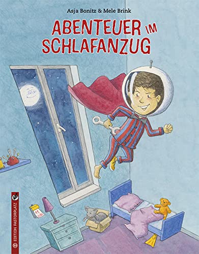 Abenteuer im Schlafanzug: Bilderbuch
