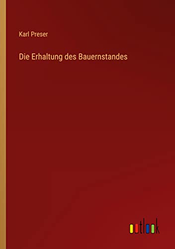 Die Erhaltung des Bauernstandes