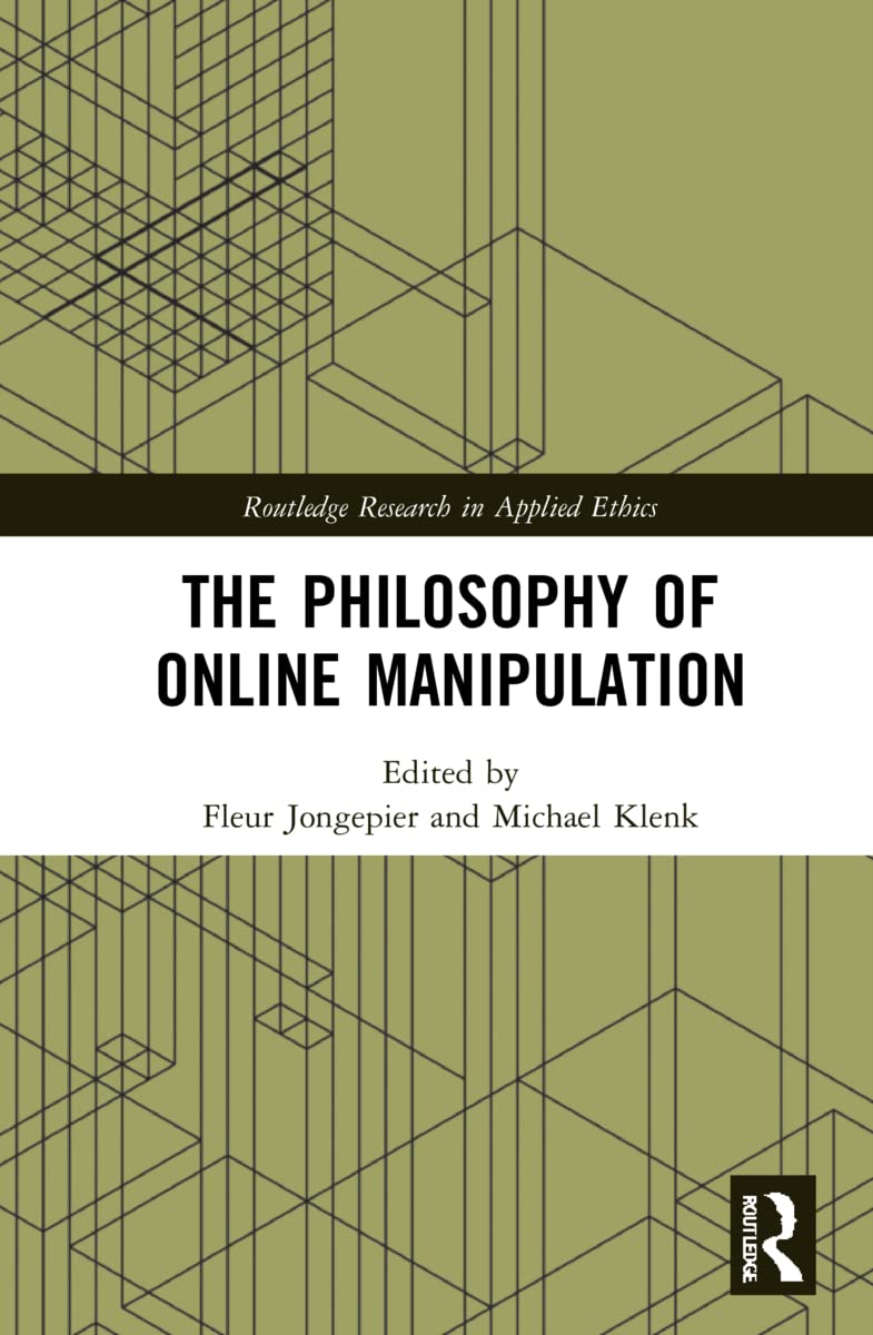 unbekannt The Philosophy Of Online Manipulation (Routledge Research In Applied Ethics)