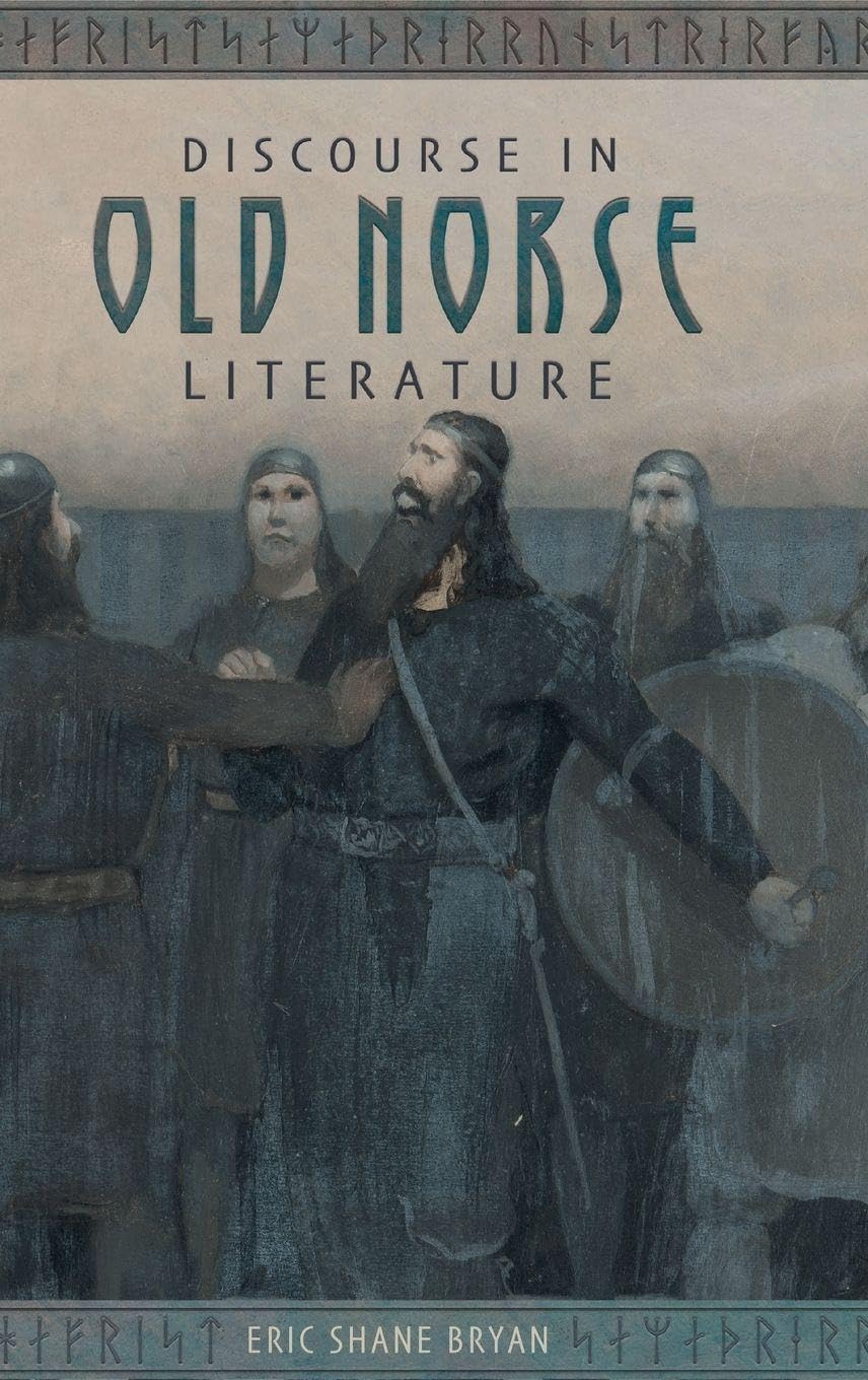 Discourse in Old Norse Literature (Studies in Old Norse Literature, 8, Band 8)