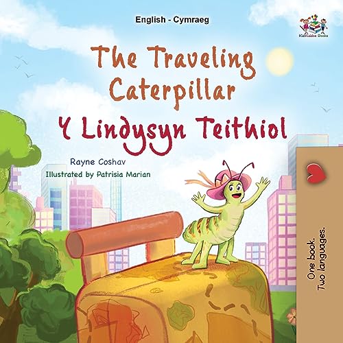 The Traveling Caterpillar (English Welsh Bilingual Book for Kids) (English Welsh Bilingual Collection)