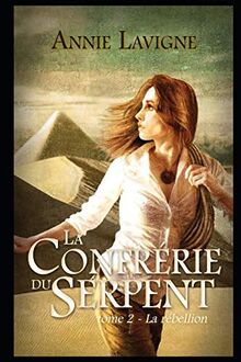 La Confrérie du Serpent: Tome 2 La rébellion