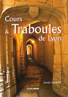 Cours et Traboules de Lyon