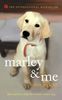 Marley and Me: Life and Love with the World's Worst Dog