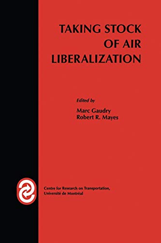Taking Stock of Air Liberalization (Centre for Research on Transportation)