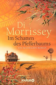 Im Schatten des Pfefferbaums: Ein Australien-Roman