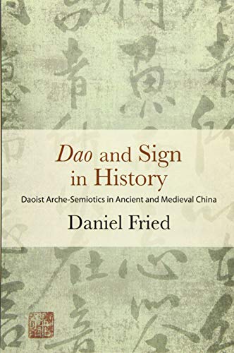 Dao and Sign in History (Suny in Chinese Philosophy and Culture)