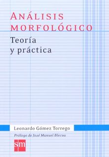 Análisis morfológico : teoría y práctica (Español Actual)