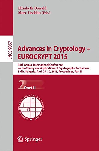 Advances in Cryptology - EUROCRYPT 2015: 34th Annual International Conference on the Theory and Applications of Cryptographic Techniques, Sofia, ... Part II (Lecture Notes in Computer Science)
