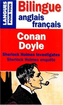 Sherlock Holmes Investigates. : Sherlock Holmes enquête. Bilingue anglais-français (Bilingues)