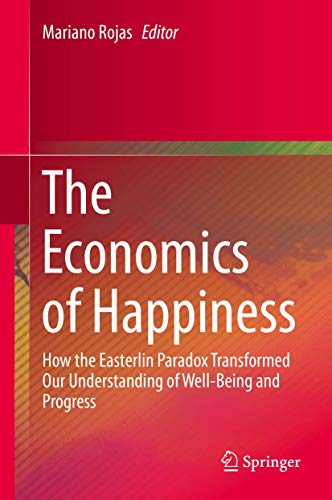 The Economics of Happiness: How the Easterlin Paradox Transformed Our Understanding of Well-Being and Progress